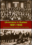 Ukrainians in Quebec 1891-1945