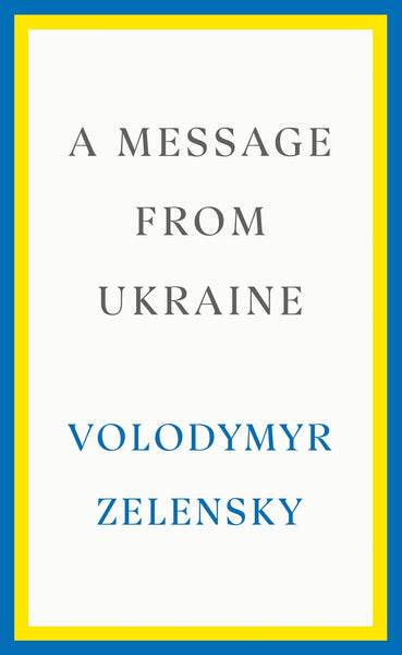 A Message from Ukraine,  Volodymyr Zelensky