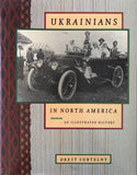 Ukrainians in North America (an illustrated history)