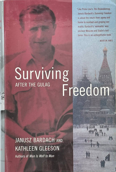 Surviving after the Gulag Freedom
