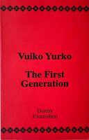 Vuiko Yurko – The First Generation