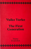 Vuiko Yurko – The First Generation