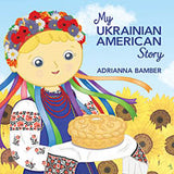 My Ukrainian American Story - hardcover