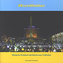 EuroMaidan Rising for Freedom in Ukraine