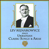 Lev Rejnarowycz, UKRAINIAN SONGS & ARIAS