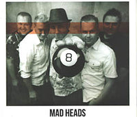 8 - Madheads