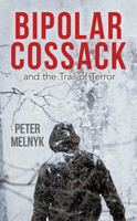 Bipolar Kozak: and the Trail of Terror