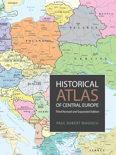 Historical Atlas of Central Europe - Third Revised and Expanded Edition
