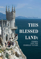 This Blessed Land, Crimea and Crimean Tatars